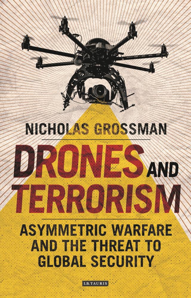 Drones and Terrorism by Nicholas Grossman