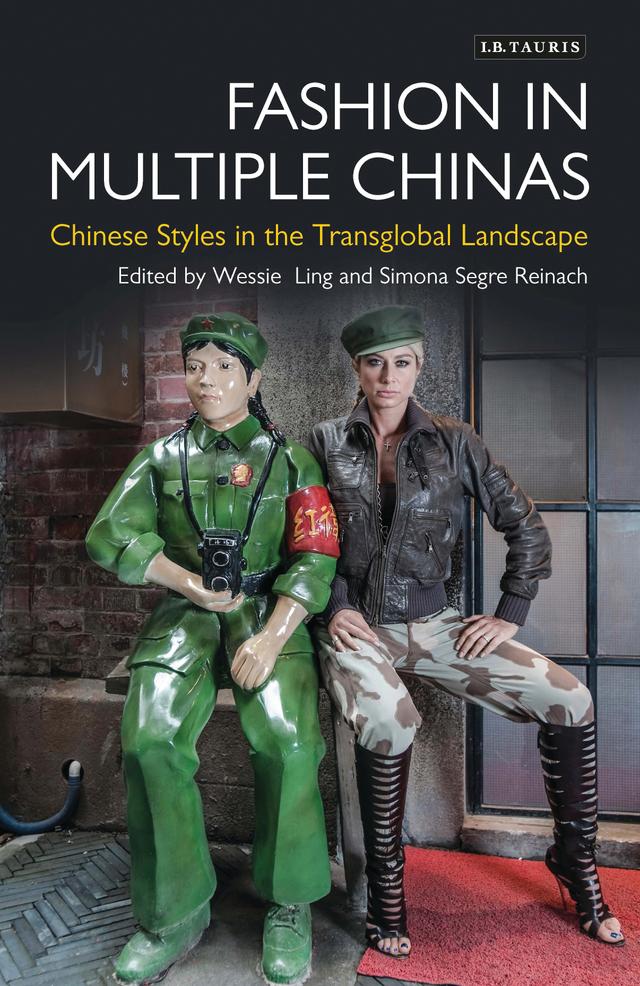 Fashion in Multiple Chinas by Simona Segre-Reinach, Wessie Ling