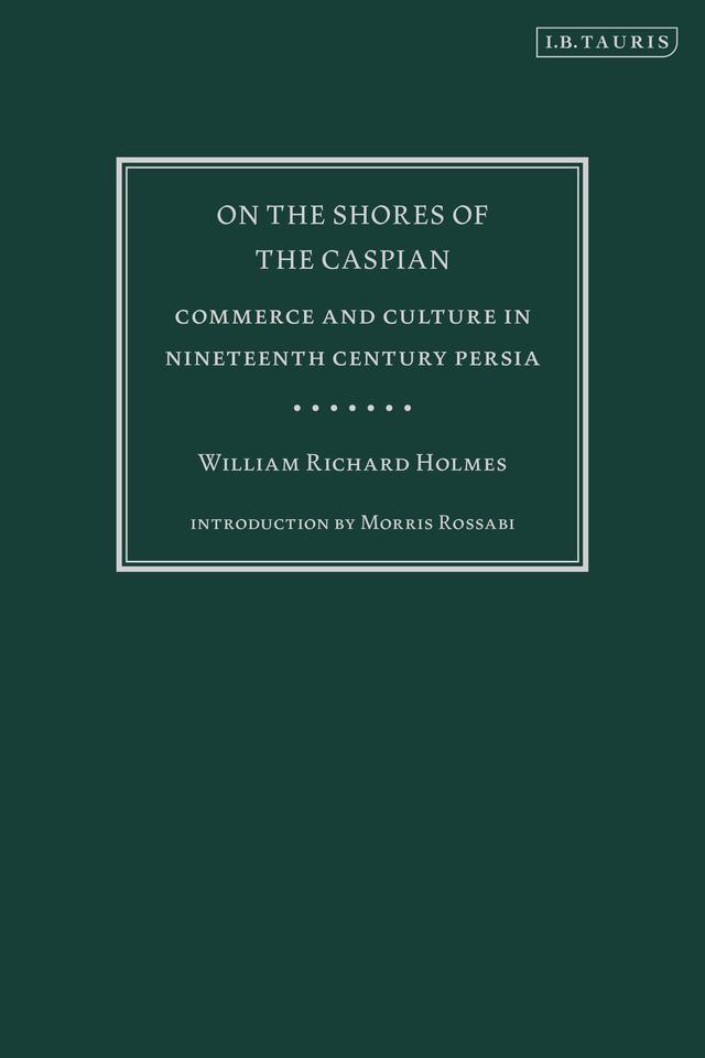On the Shores of the Caspian by Morris Rossabi, William Richard Holmes