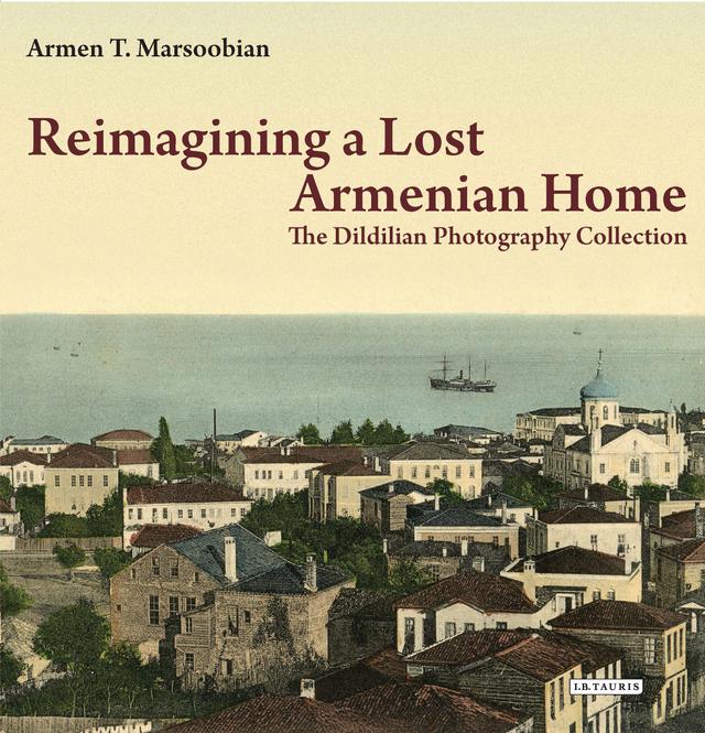 Reimagining a Lost Armenian Home by Armen T. Marsoobian