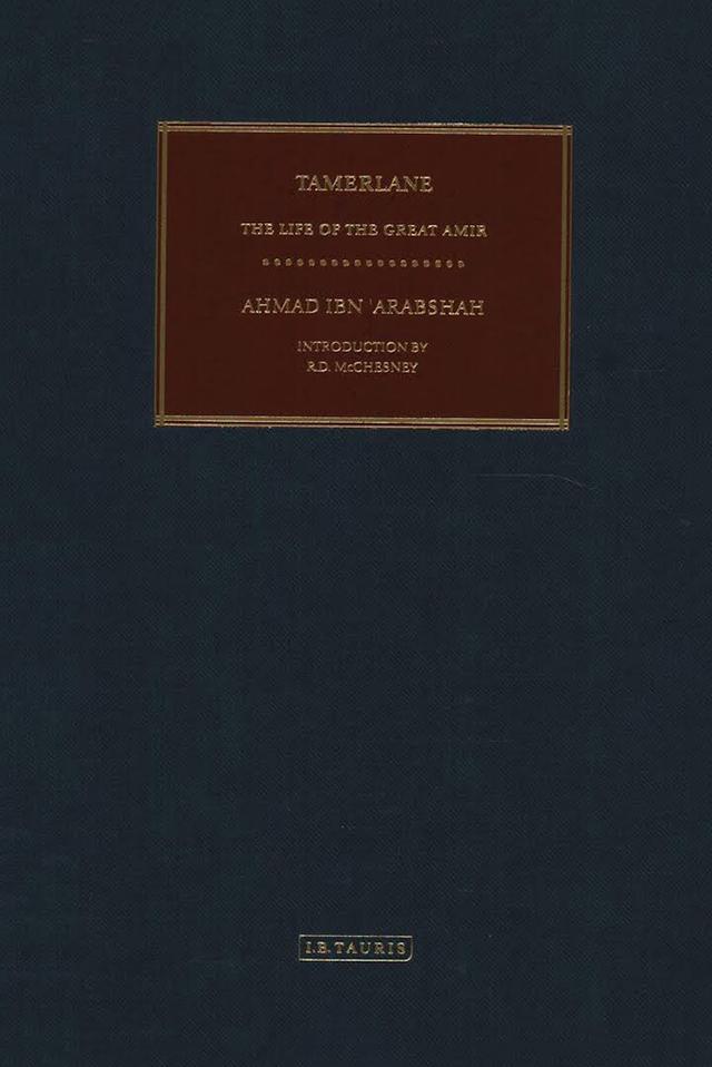 Tamerlane by Ahmad ibn Arabshah, Robert McChesney