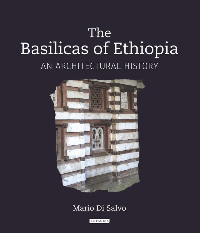 The Basilicas of Ethiopia by Mario di Salvo