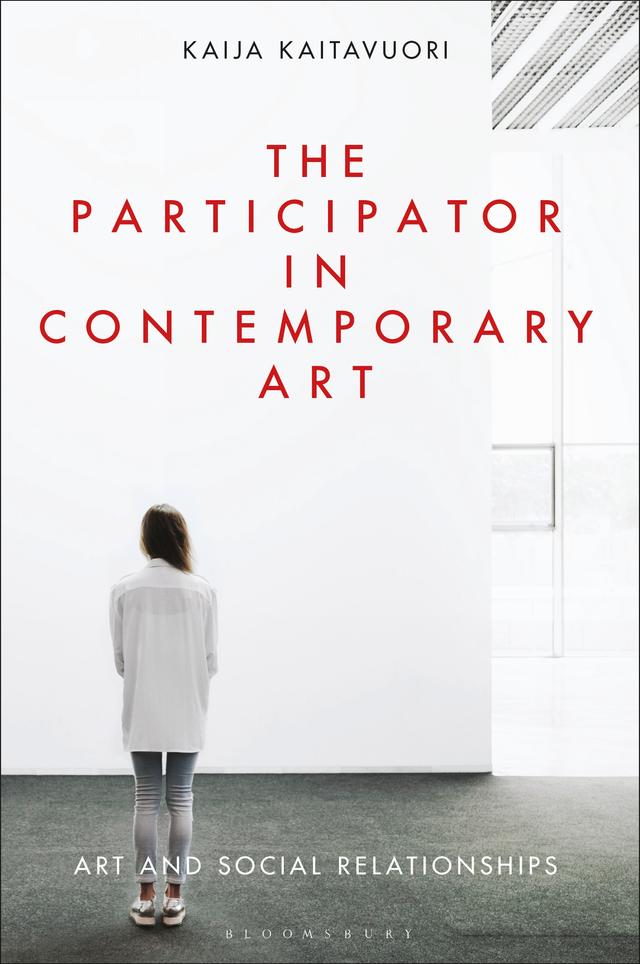 The Participator in Contemporary Art by Kaija Kaitavuori