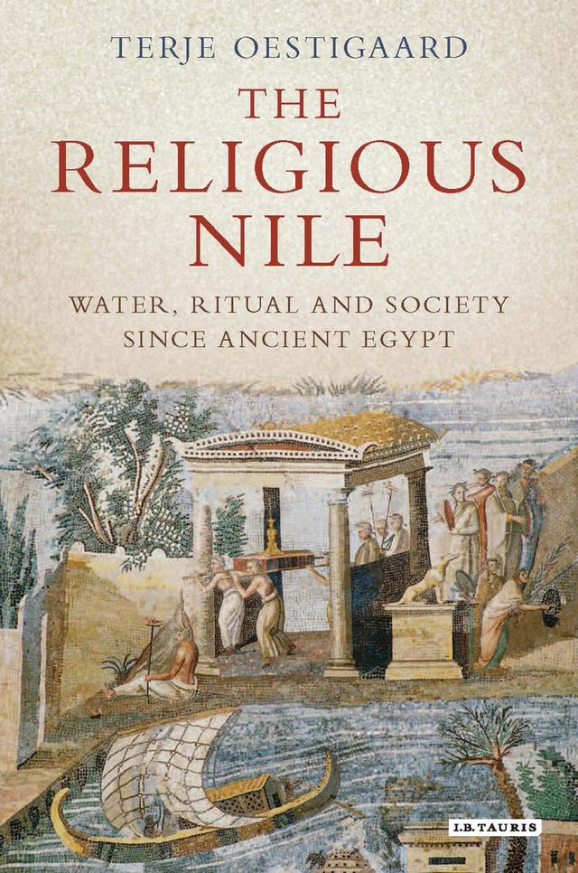 The Religious Nile by Terje Oestigaard