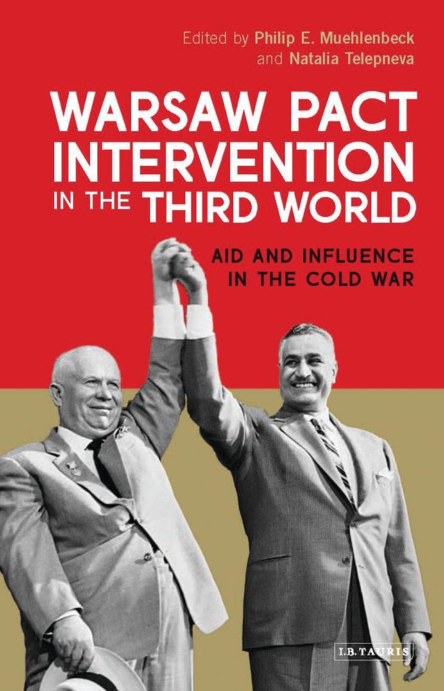 Warsaw Pact Intervention in the Third World by Natalia Telepneva, Philip E. Muehlenbeck