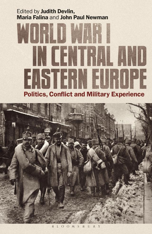 World War I in Central and Eastern Europe by John Paul Newman, Judith Devlin, Maria Falina