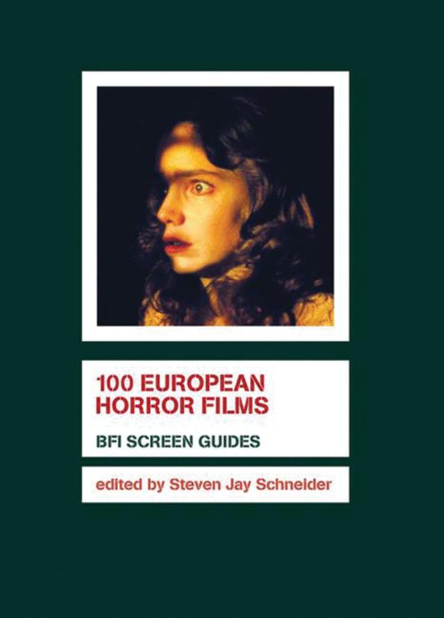 100 European Horror Films by Steven Jay Schneider