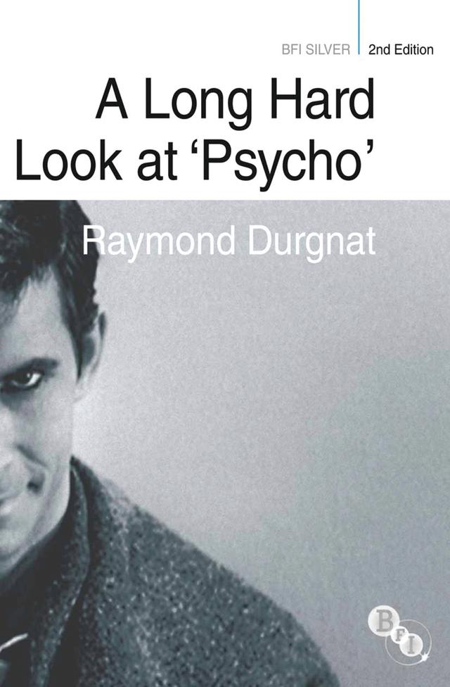 A Long Hard Look at 'Psycho' by Henry K. Miller, Raymond Durgnat
