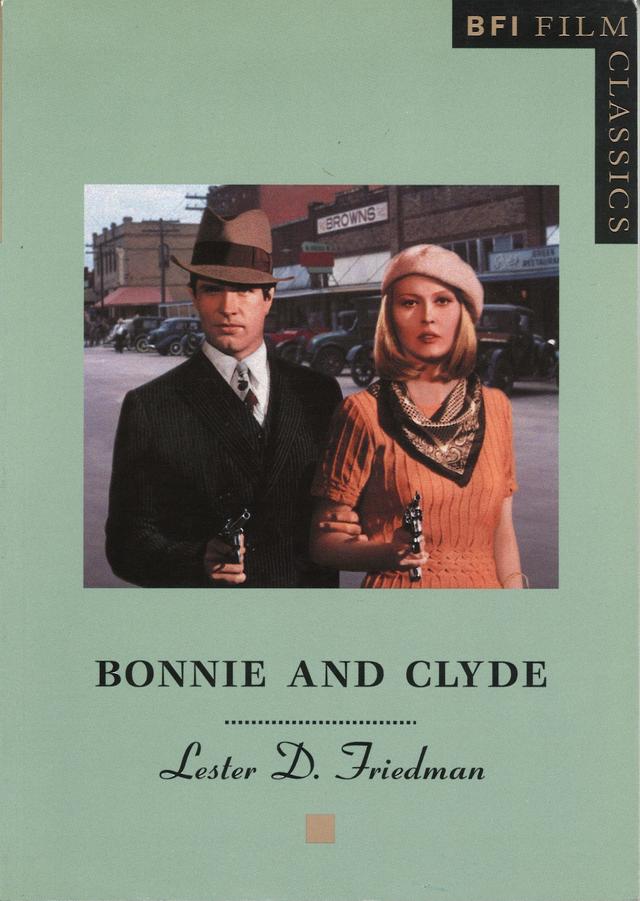 Bonnie and Clyde by Lester D. Friedman