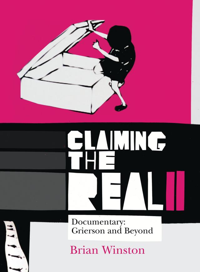 Claiming the Real by Brian Winston