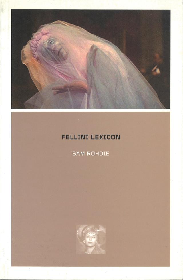 Fellini Lexicon by Sam Rohdie