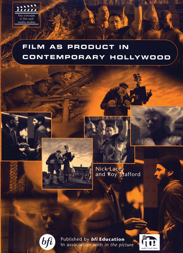 Film As Product in Contemporary Hollywood by Nick Lacey, Roy Stafford