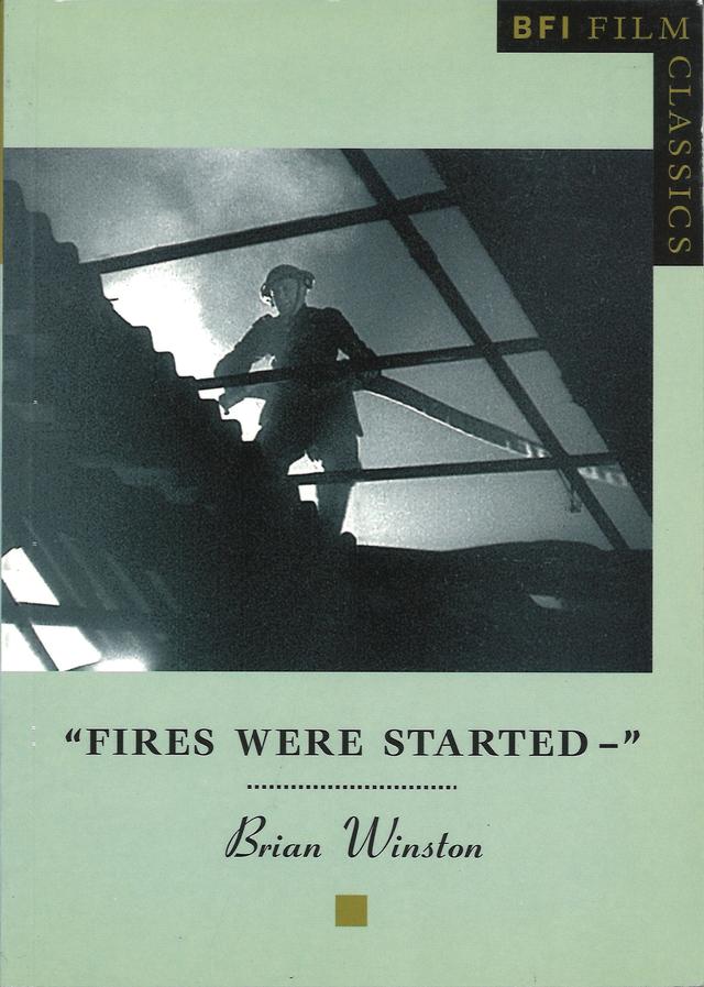 Fires Were Started – by Brian Winston