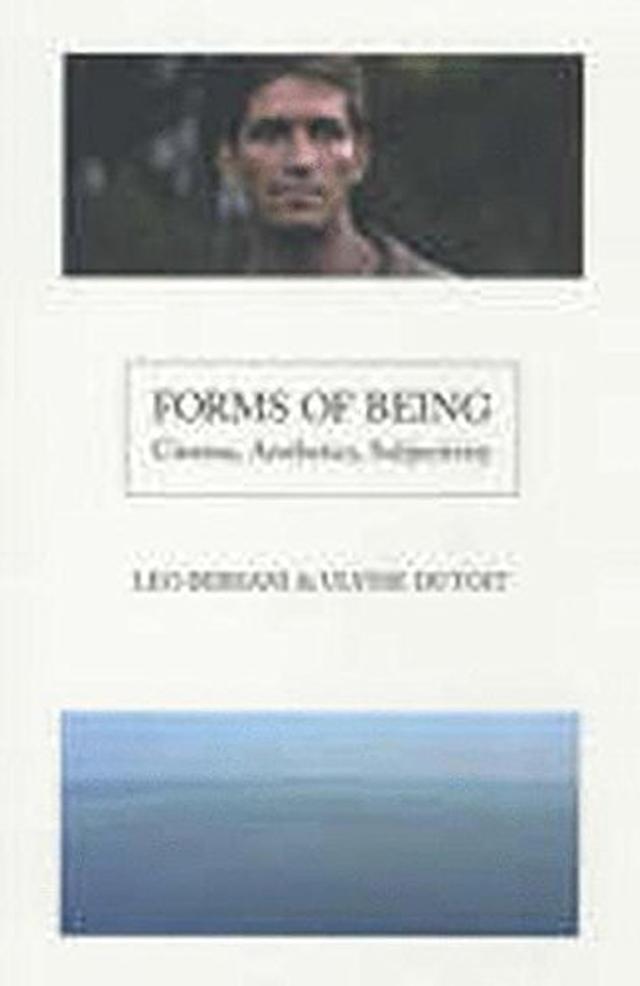 Forms of Being by Leo Bersani, Ulysse Dutoit