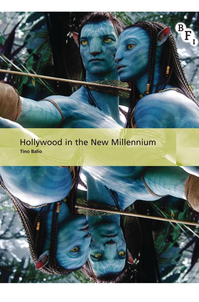 Hollywood in the New Millennium by Tino Balio