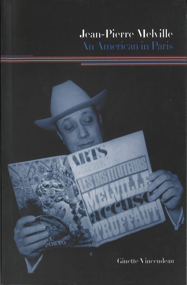 Jean-Pierre Melville by Ginette Vincendeau