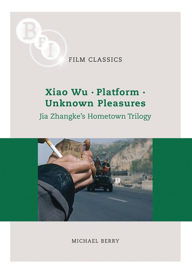 Jia Zhangke's 'Hometown Trilogy' by Michael Berry