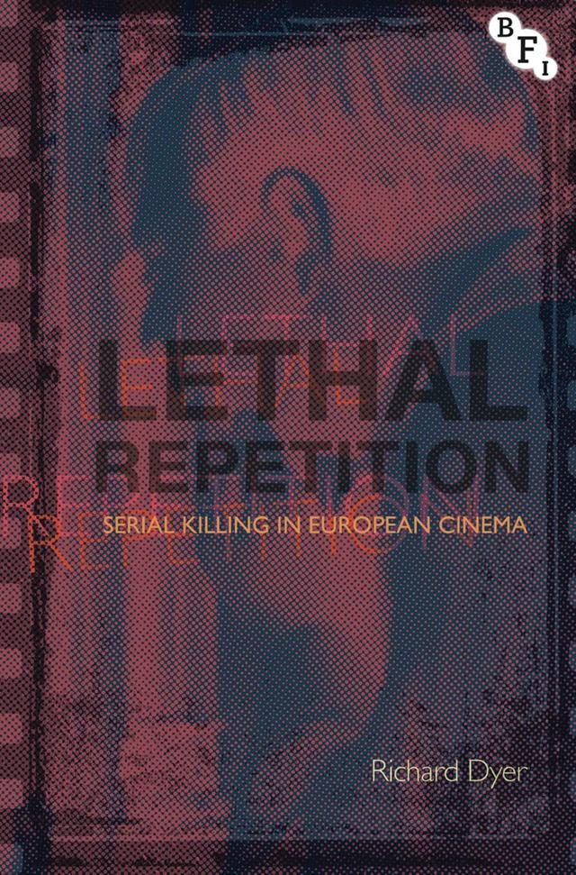 Lethal Repetition by Richard Dyer