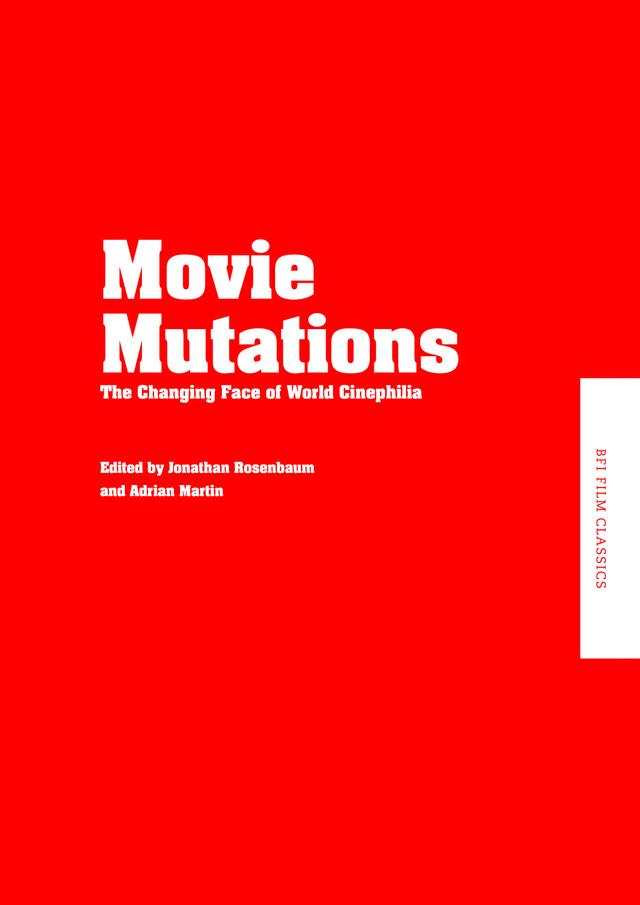 Movie Mutations by Adrian Martin, Jonathan Rosenbaum