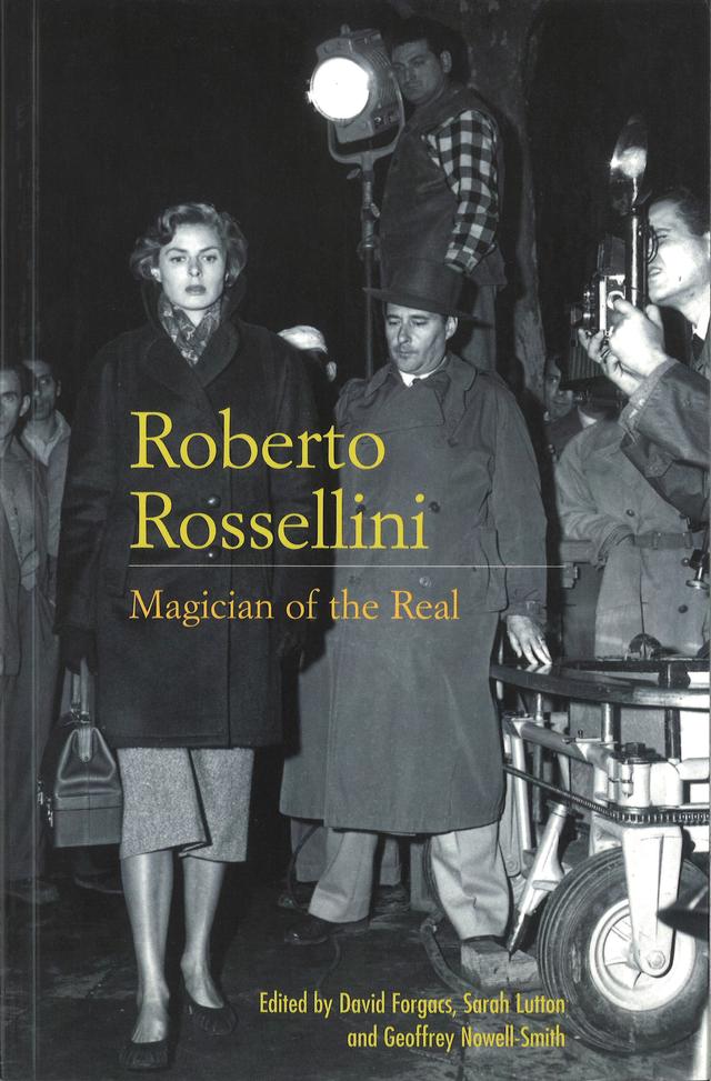 Roberto Rossellini by David Forgacs, Geoffrey Nowell-Smith, Sarah Lutton