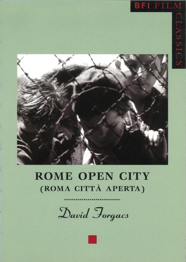 Rome Open City (Roma Città Aperta) by David Forgacs