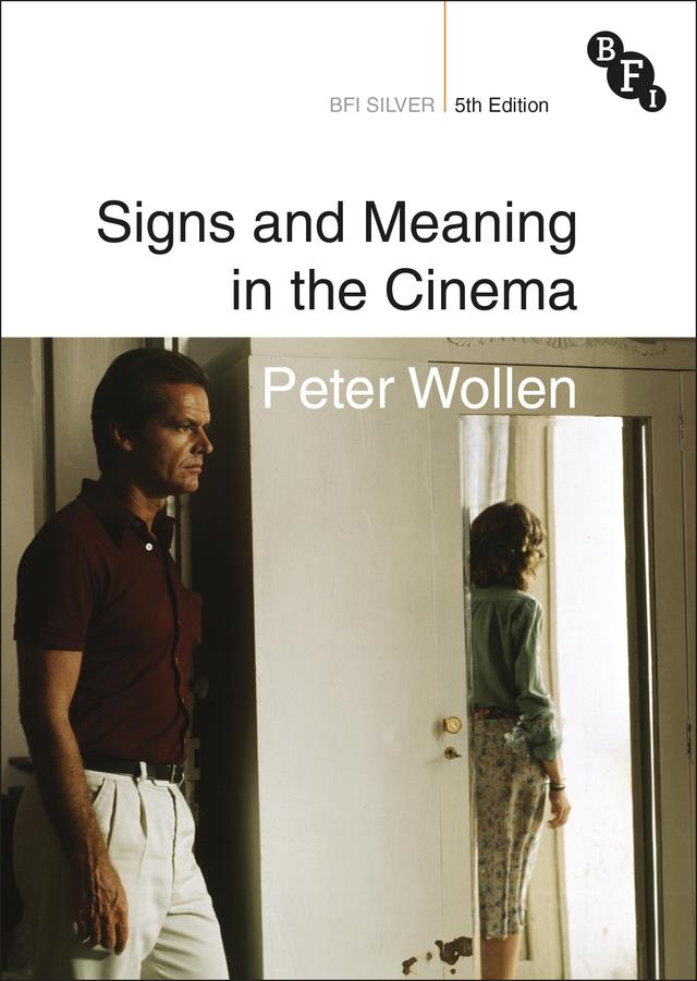 Signs and Meaning in the Cinema by Peter Wollen