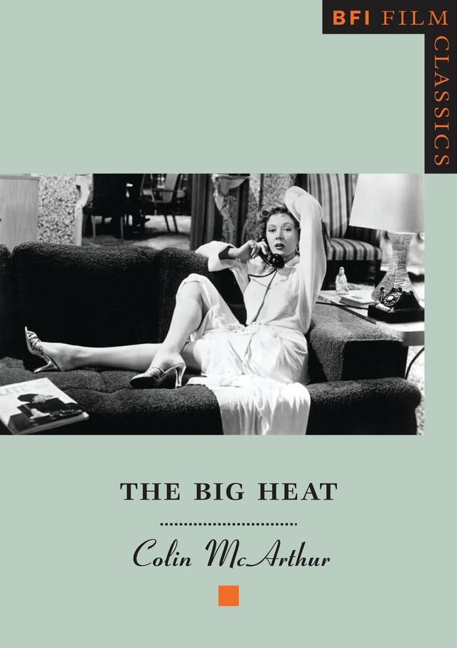 The Big Heat by Colin McArthur
