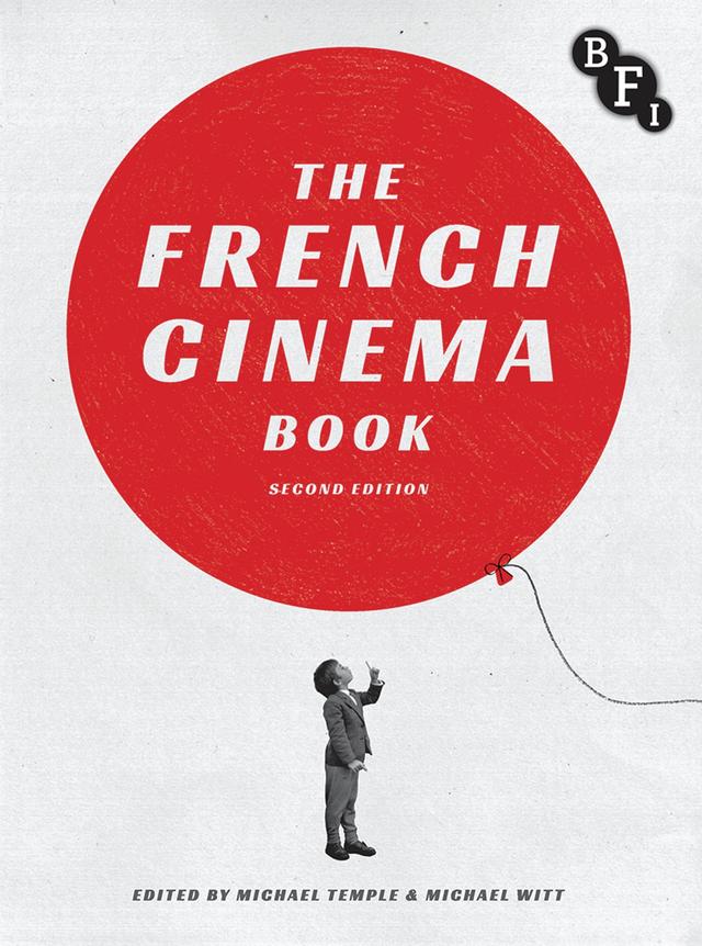 The French Cinema Book by Michael Temple, Michael Witt