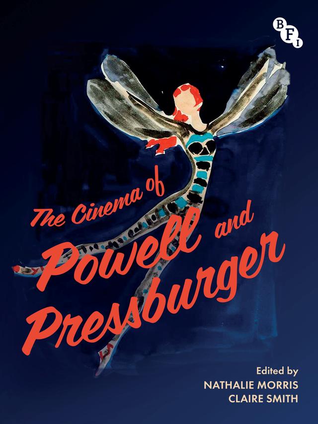 The Cinema of Powell and Pressburger by Claire Smith, Nathalie Morris