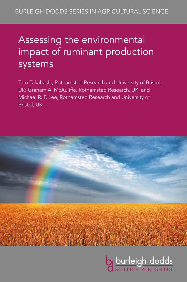Assessing the environmental impact of ruminant production systems by Dr Graham A. McAuliffe, Dr Taro Takahashi, Prof. Michael R. F. Lee