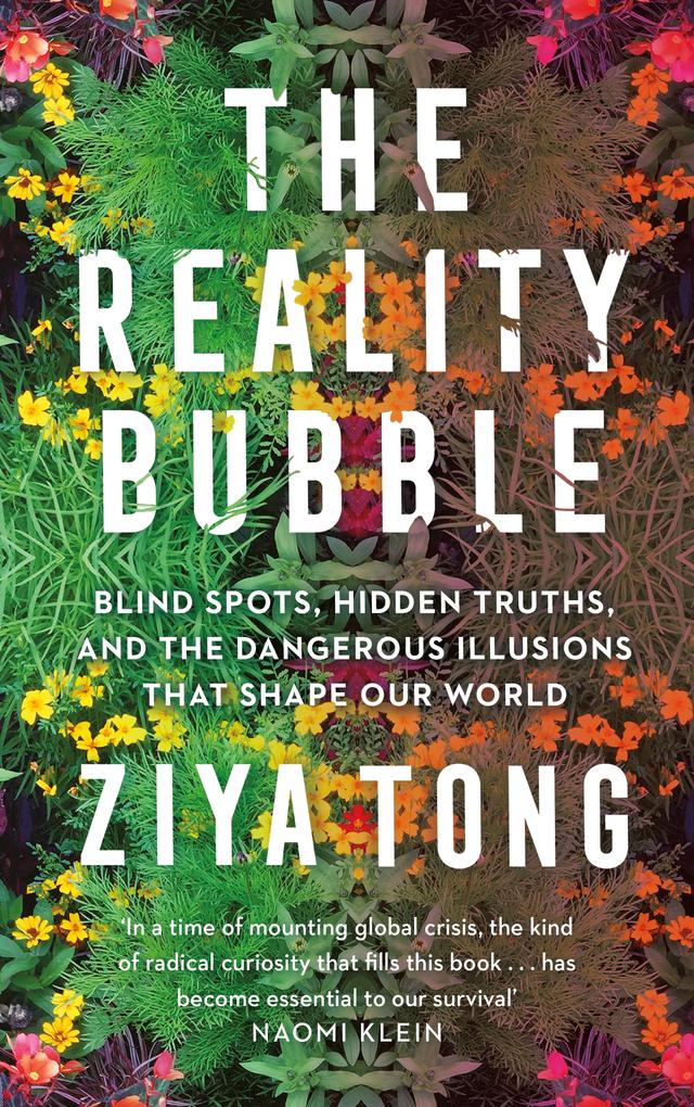 The Reality Bubble by Ziya Tong