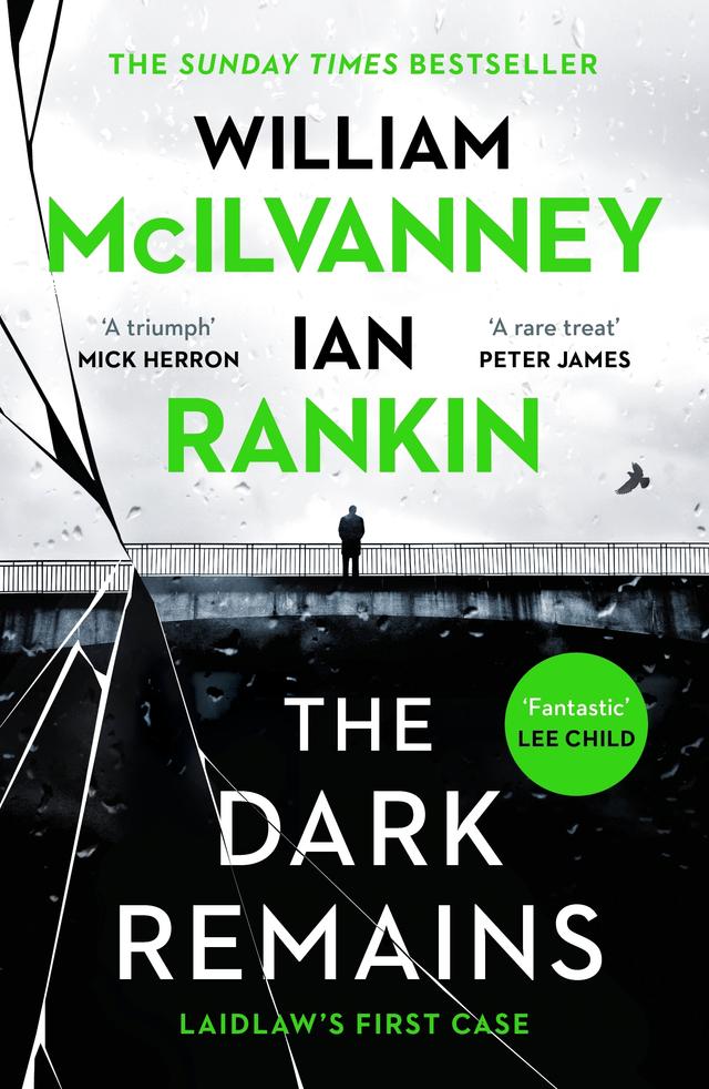 The Dark Remains by Ian Rankin, William McIlvanney