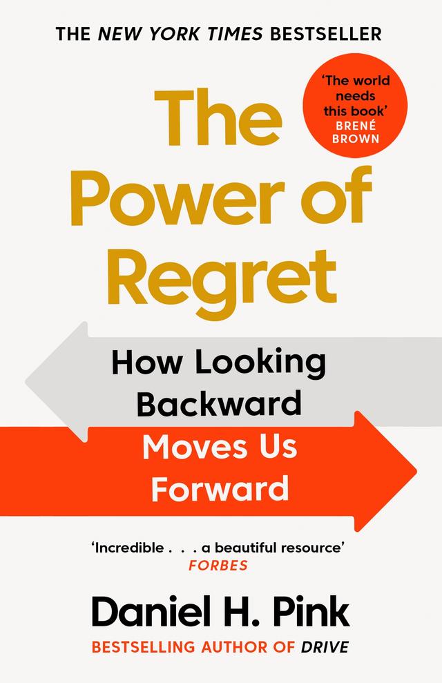 The Power of Regret by Daniel H. Pink