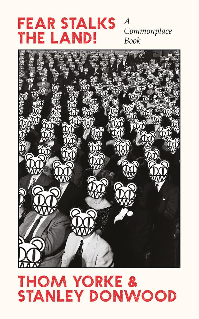 Fear Stalks the Land! by Stanley Donwood, Thom Yorke