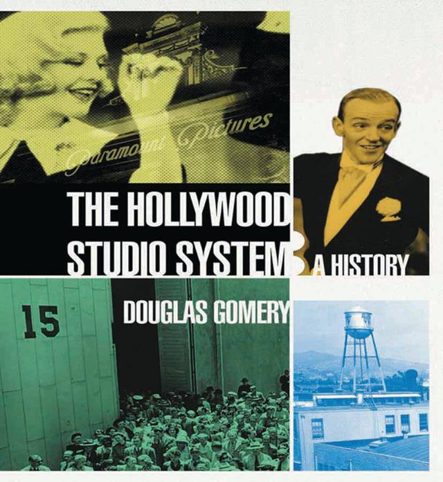 The Hollywood Studio System by Douglas Gomery