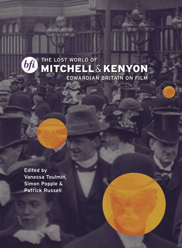 The Lost World of Mitchell and Kenyon by Patrick Russell, Simon Popple, Vanessa Toulmin