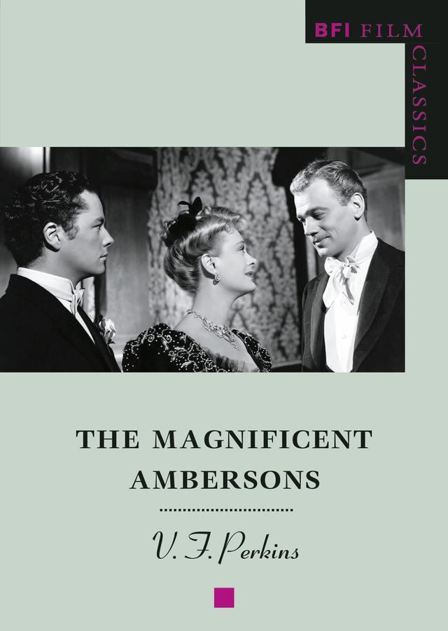 The Magnificent Ambersons by V.F. Perkins