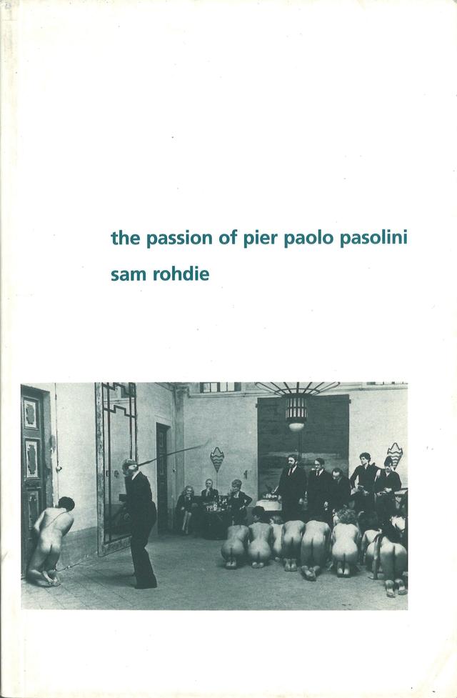 The Passion of Pier Paolo Pasolini by Sam Rohdie