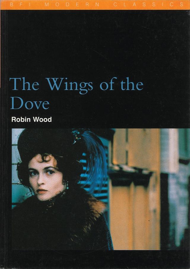 The Wings of the Dove by Robin Wood