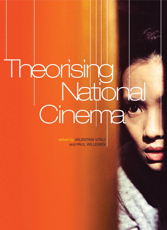 Theorising National Cinema by Paul Willemen, Valentina Vitali