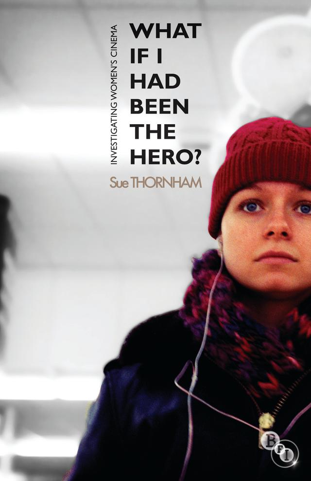 What If I Had Been the Hero? by Sue Thornham