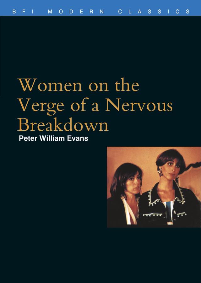 Women on the Verge of a Nervous Breakdown by Peter William Evans