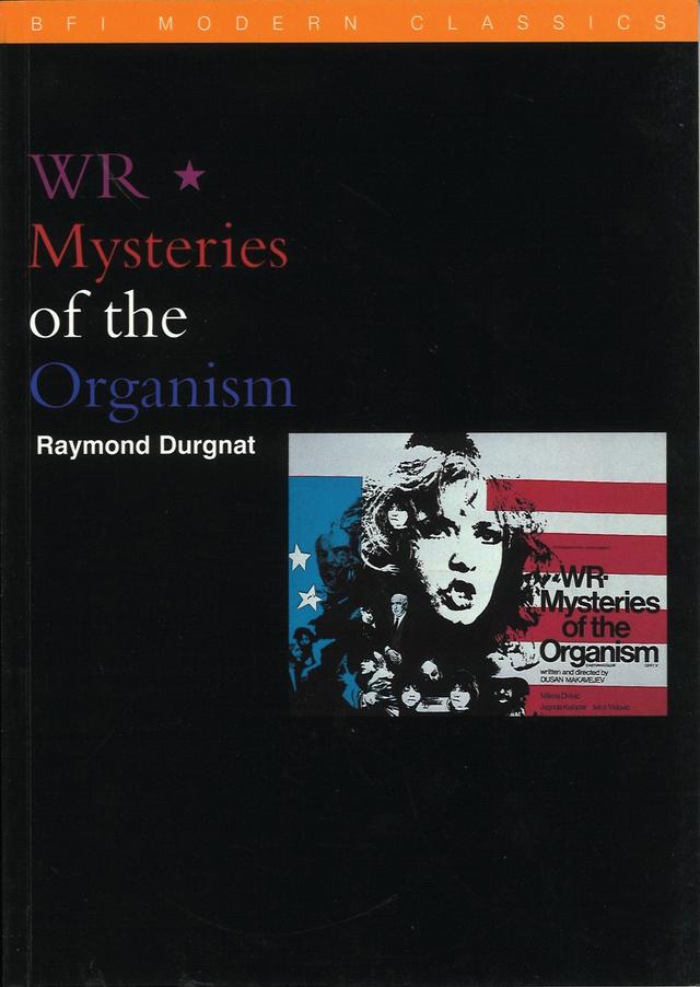 WR: Mysteries of the Organism by Raymond Durgnat