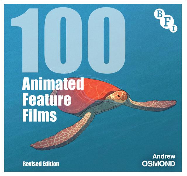 100 Animated Feature Films by Andrew Osmond