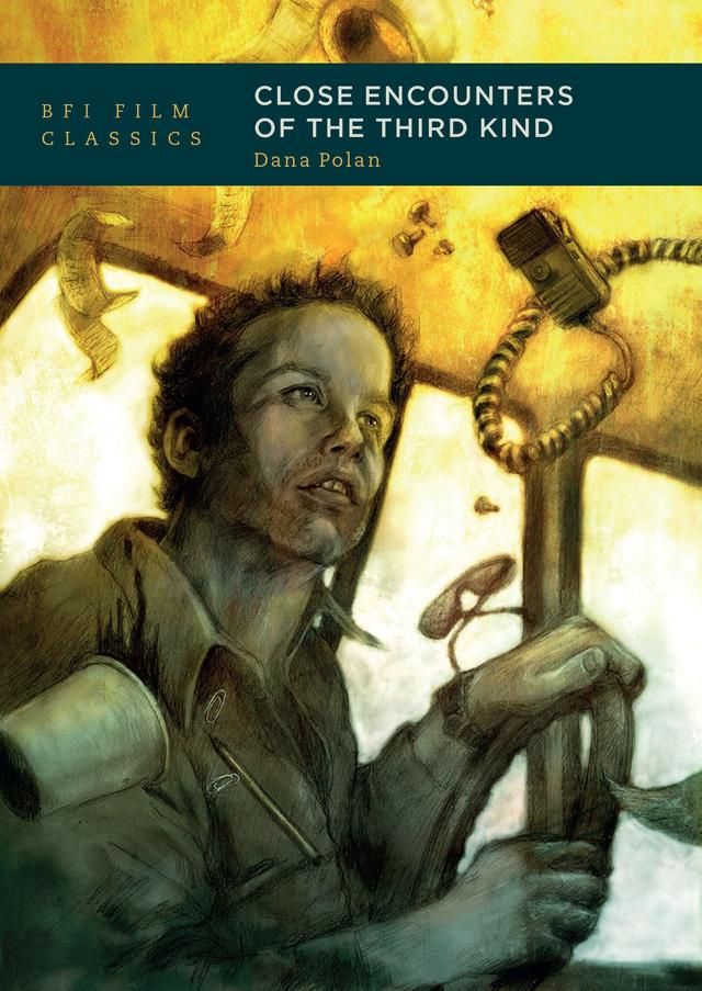 Close Encounters of the Third Kind by Dana Polan