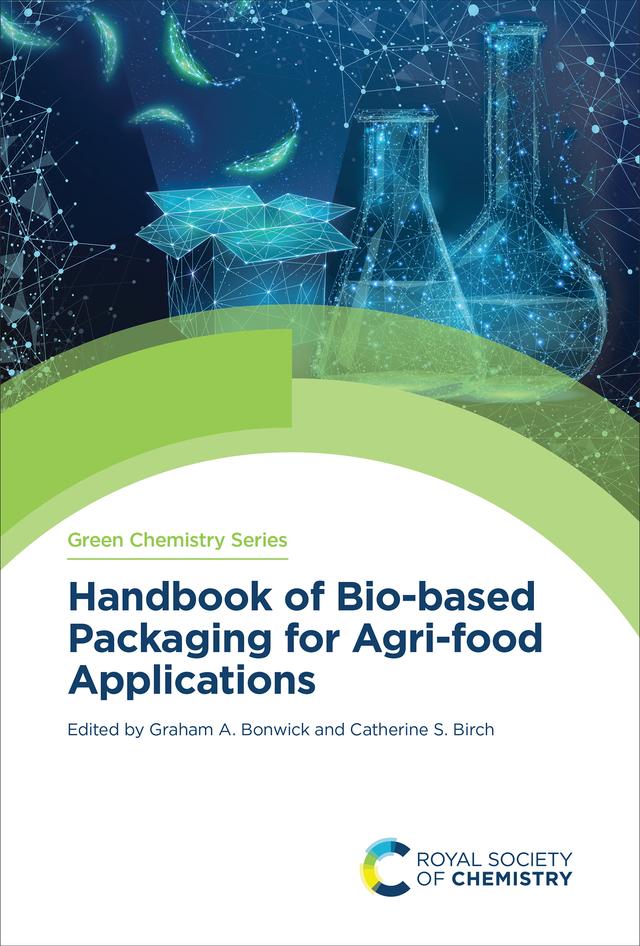 Handbook of Bio-based Packaging for Agri-food Applications by Catherine S Birch, Graham A Bonwick