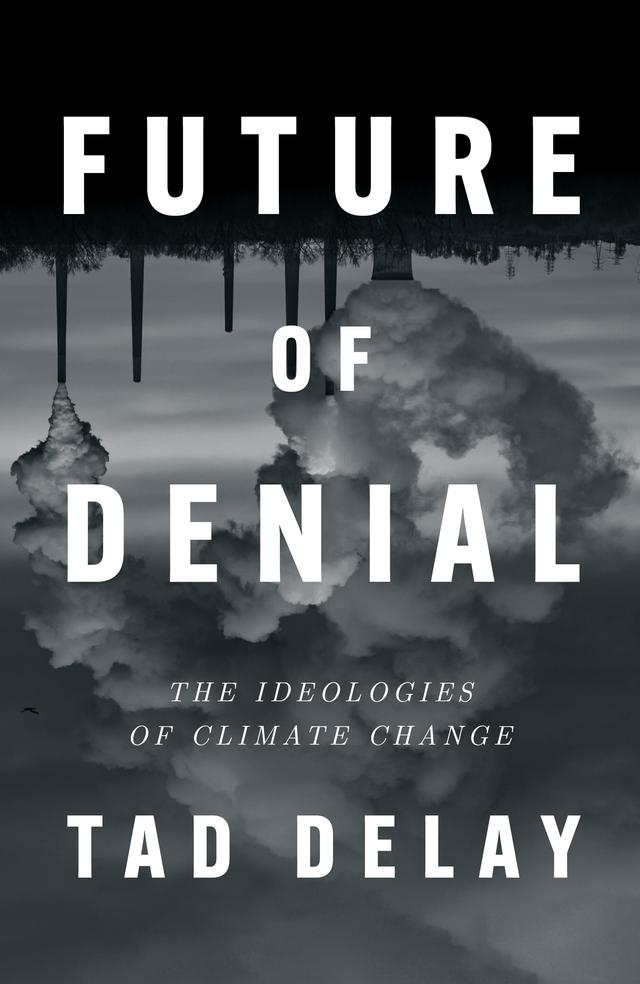 Future of Denial by Tad DeLay