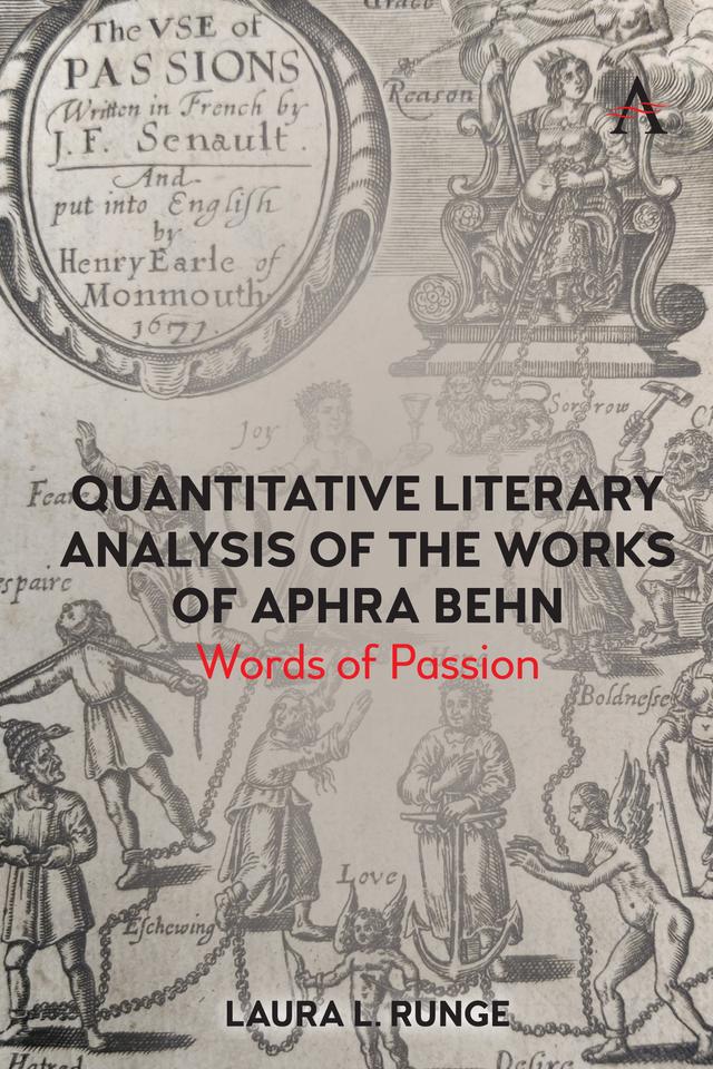Quantitative Literary Analysis of the Works of Aphra Behn by Laura L. Runge