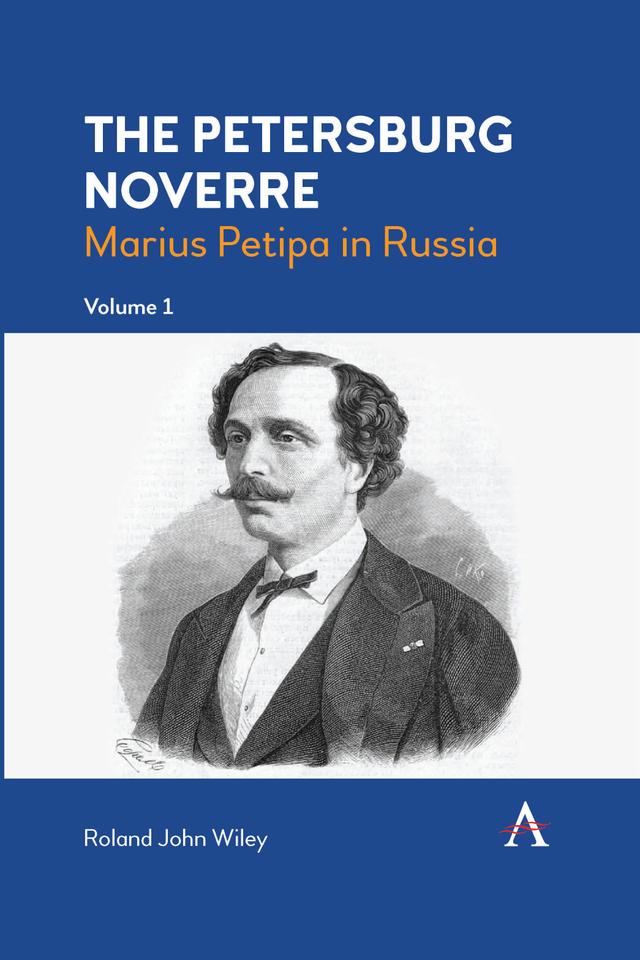 The Petersburg Noverre, Volume: 1 by Roland John Wiley