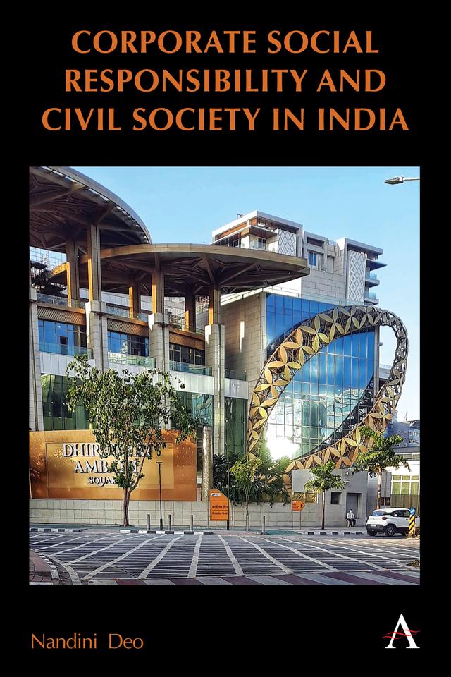 Corporate Social Responsibility and Civil Society in India by Nandini Deo